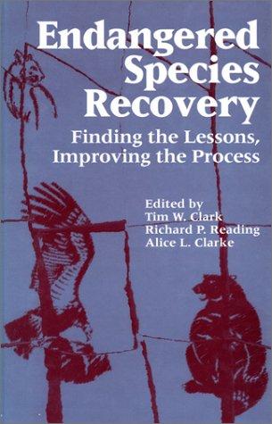 Cover image for Endangered Species Recovery: Finding the Lessons, Improving the Process
