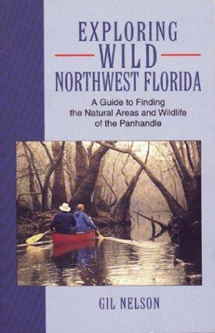 Cover image for Exploring wild northwest Florida