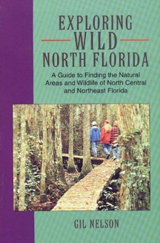 Cover image for Exploring Wild North Florida