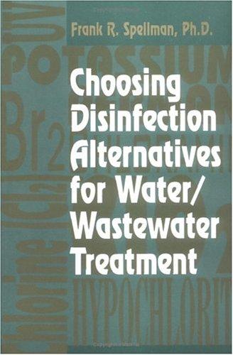 Cover image for Choosing Disinfection Alternatives For Water/wastewater Treatment Plants