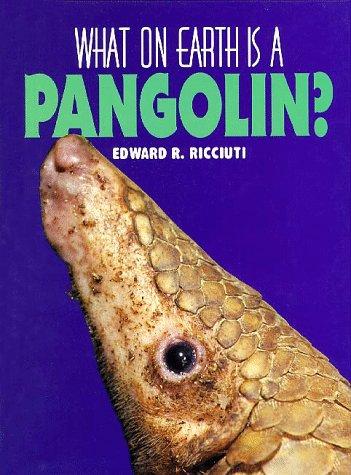 Cover image for What on Earth Is A... - Pangolin (What on Earth Is A...)