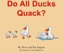 Cover image for Do All Ducks Quack? (Learn to Read 1st Grade)