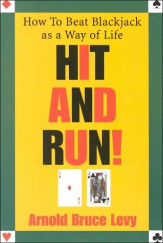 Cover image for Hit and Run!: How to Beat Blackjack As a Way of Life