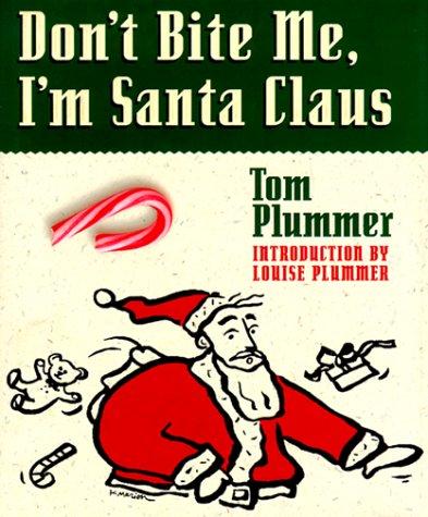 Cover image for Don't Bite Me, I'm Santa Claus