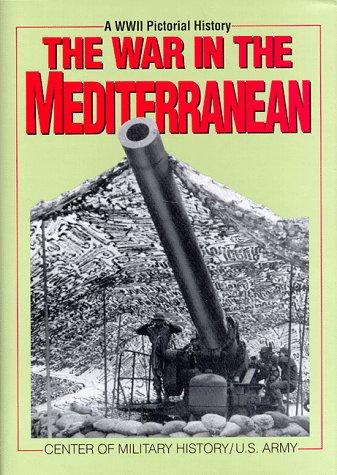 Cover image for The War in the Mediterranean: A Wwii Pictorial History