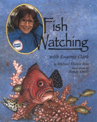 Cover image for Fish Watching With Eugenie Clark (Naturalist's Apprentice Biographies)