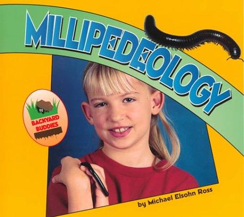 Cover image for Millipedeology (Backyard Buddies)