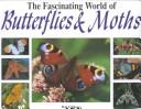Cover image for The Fascinating World of Butterflies and Moths