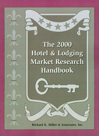 Cover image for The 2000 Hotel & Lodging Market Research Handbook