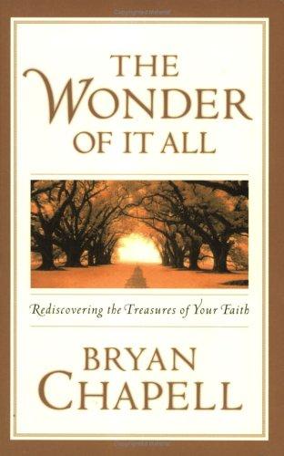 Cover image for The Wonder of It All: Rediscovering the Treasures of Your Faith