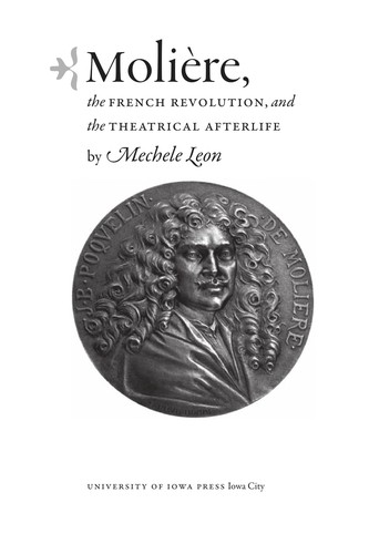 Cover image for Molière, the French revolution, and the theatrical afterlife