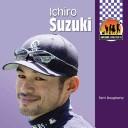 Cover image for Ichiro Suzuki (Awesome Athletes Set III)