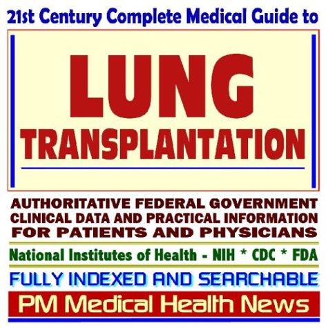 Cover image for 21st Century Complete Medical Guide to Lung Transplantation