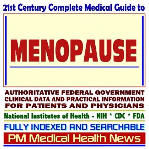 Cover image for 21st Century Complete Medical Guide to Menopause, Premature Ovarian Failure (POV), Hormone Replacement Therapy (HRT), Estrogen Therapy