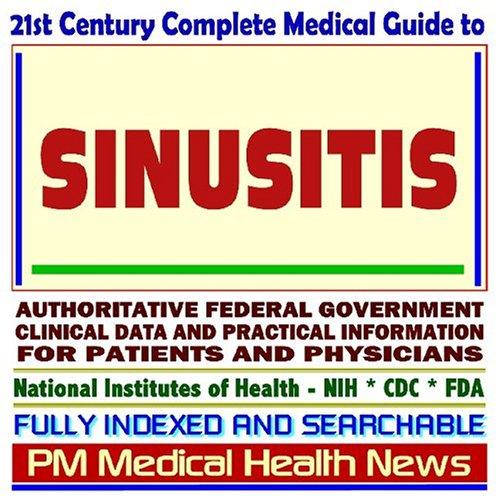 Cover image for 21st Century Complete Medical Guide to Sinusitis and Related Sinus Disorders