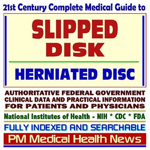 Cover image for 21st Century Complete Medical Guide to Slipped Disk Disorders, Herniated Disc, Spinal Discogenic Disease