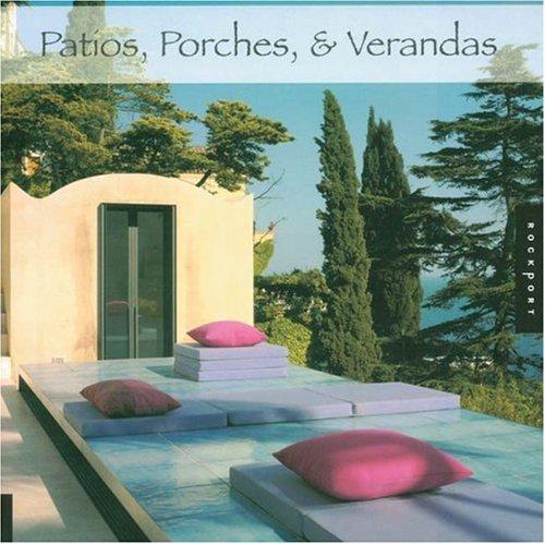 Cover image for Patios, Porches, and Verandas (Design)