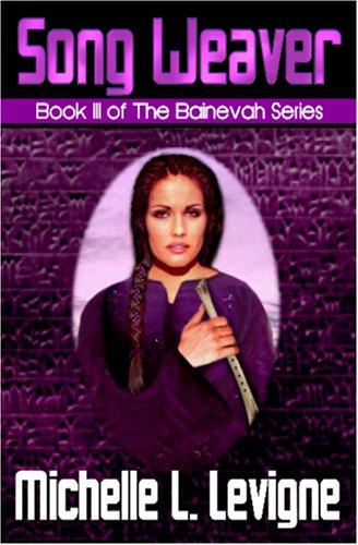 Cover image for Song Weaver (The Bainevah Series, Book III)