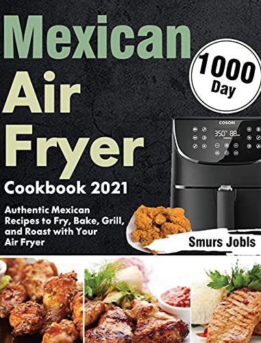 Cover image for Mexican Air Fryer Cookbook 2021