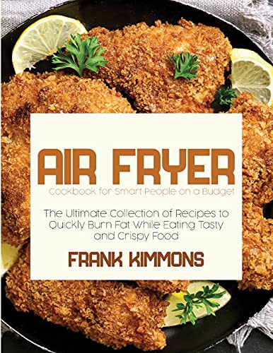 Cover image for Air Fryer Cookbook for Smart People on a Budget