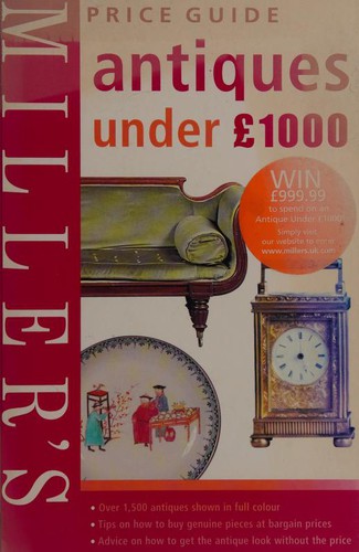 Cover image for Miller's Antiques Under 1, 000 Pounds Price Guide (Millers Price Guides)