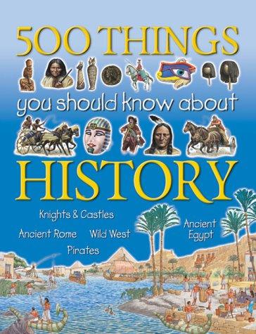 Cover image for 500 Things You Should Know About History