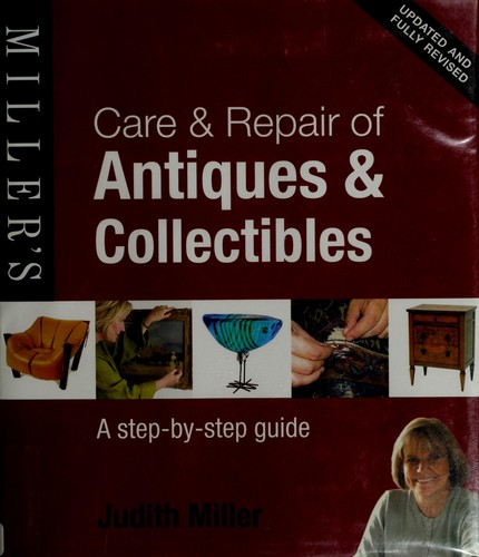Cover image for Miller's Care & Repair of Antiques & Collectibles