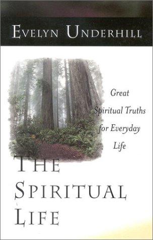 Cover image for The Spiritual Life: Great Spiritual Truths for Everyday Life