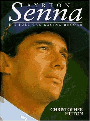 Cover image for AYRTON SENNA: HIS FULL CAR RACING RECORD