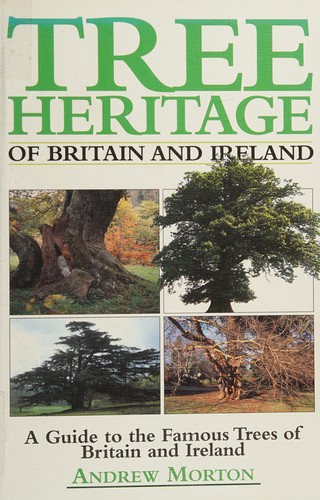 Cover image for Tree Heritage Of Britain And Ireland: A Guide To The Famous Trees Of Britain And Ireland