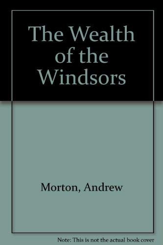 Cover image for The Wealth of the Windsors