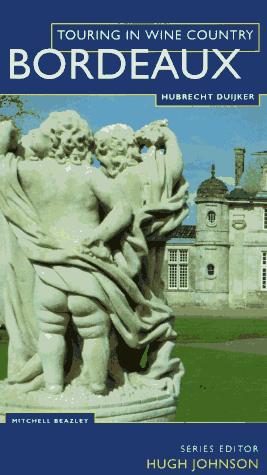 Cover image for Bordeaux: Touring Wine Country (Touring in Wine Country)