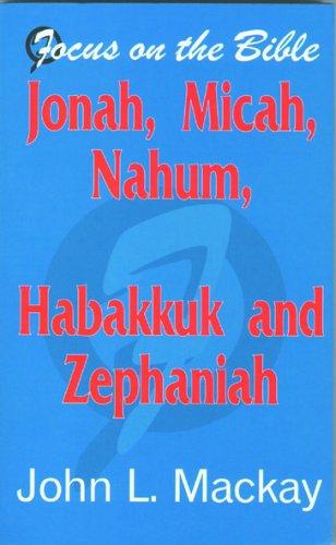 Cover image for Jonah, Micah, Nahum, Habakkuk and Zephaniah (Focus on the Bible Commentaries)