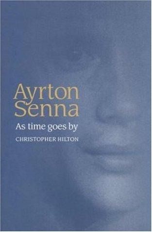 Cover image for AYRTON SENNA As Time Goes By