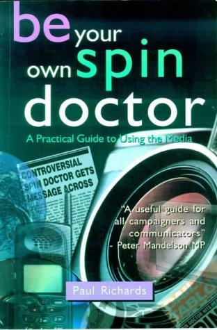 Cover image for Be Your Own Spin Doctor