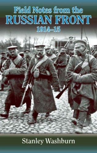Cover image for FIELD NOTES FROM THE RUSSIAN FRONT 1914-15 (Helion Library of the Great War)