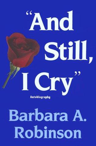 Cover image for And Still I Cry. Autobiography