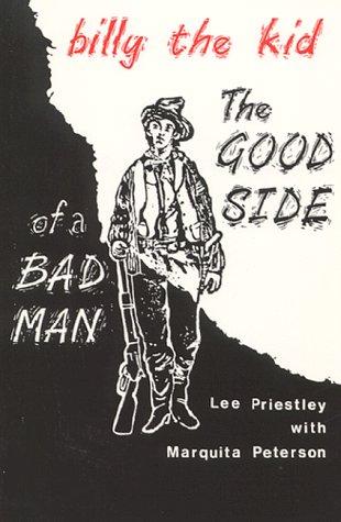 Cover image for Billy the Kid the Good Side of a Bad Man