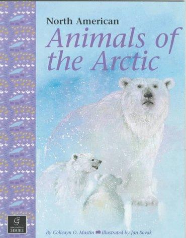 Cover image for North American Animals of the Arctic (The North American Nature Series)