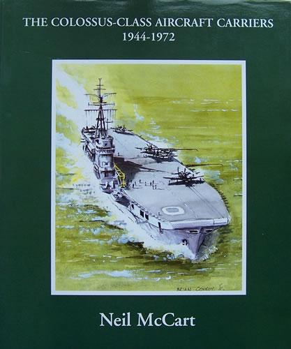 Cover image for The Colossus-class Aircraft Carriers 1945-1972