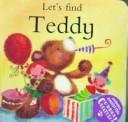 Cover image for Let's Find Teddy (Peep-Hole Board Books)