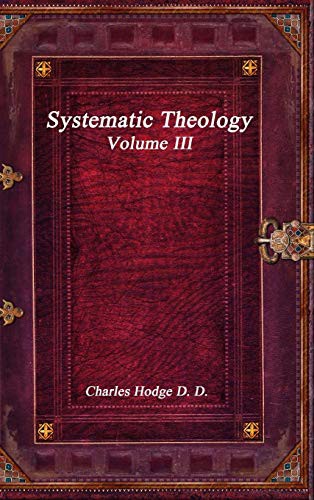 Cover image for Systematic Theology Volume III