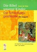 Cover image for Die Bibel unserer Kinder. Die Schöpfungsgeschichte. Ein Singspiel.