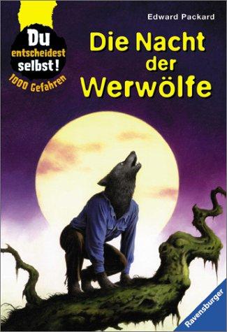 Cover image for 1000 Gefahren. Die Nacht der Werwölfe. Du entscheidest selbst. ( Ab 10 J.).
