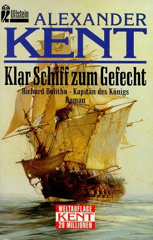 Cover image for Klar Schiff zum Gefecht. Richard Bolitho - Kapitän des Königs.