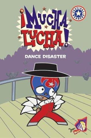 Cover image for Mucha Lucha!: Dance Disaster (Festival Reader)