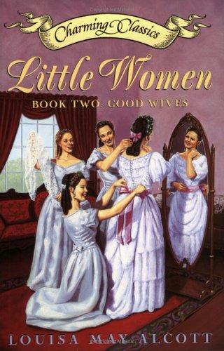 Cover image for Little Women Book Two Book and Charm: Good Wives (Charming Classics)