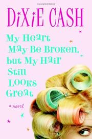 Cover image for My Heart May Be Broken, but My Hair Still Looks Great