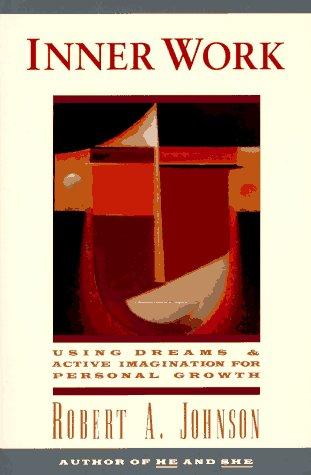 Cover image for Inner Work: Using Dreams and Active Imagination for Personal Growth