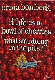 Cover image for If life is a bowl of cherries, what am I doing in the pits?